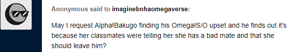 imaginebnhaomegaverse:  Ooh yes, time for some low key angst.And I’m feeling spicy