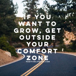 positivelifetips:  Growth can never happen inside your comfort zone. So when things feel uncomfortable or finances feel tight, ask yourself what you can learn and look at it from a growth standpoint.  Like or Reblog if 2016 is your year!  It’s your