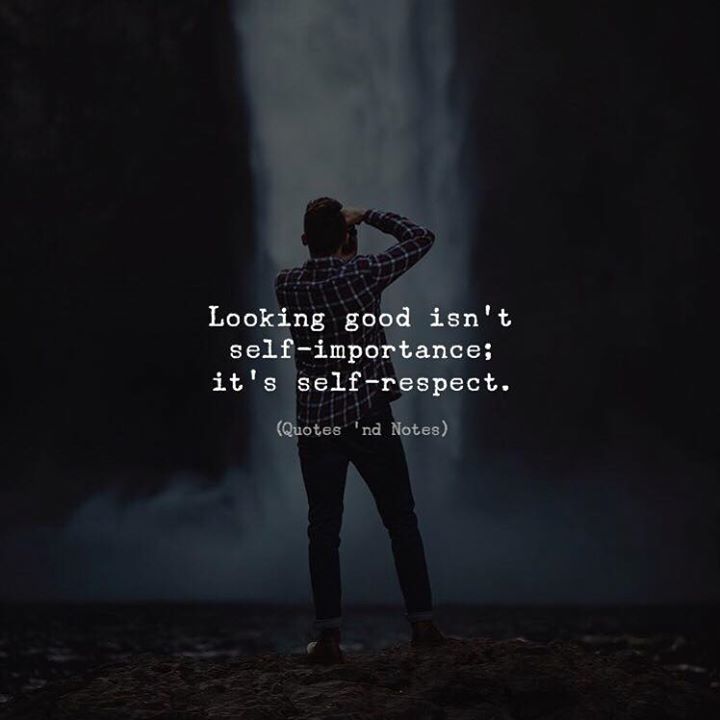 Best Positive Quotes : Looking good isnt self-importance..…