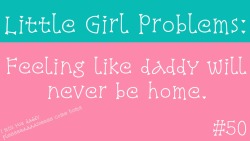 littlegirl-probs:  I just miss daddy so much.