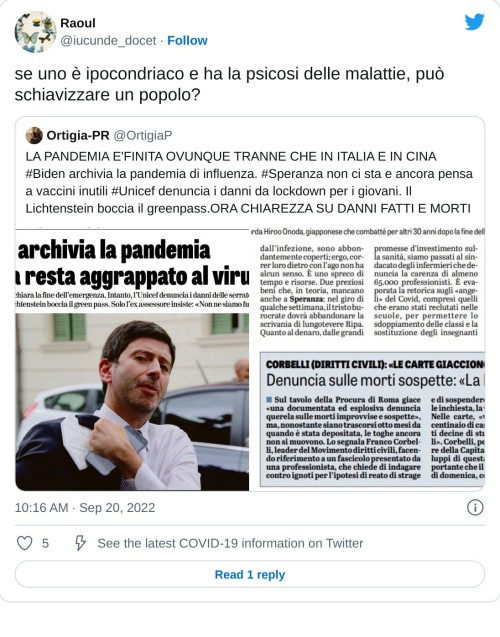 se uno è ipocondriaco e ha la psicosi delle malattie, può schiavizzare un popolo? https://t.co/5qpbSDPA0g  — Raoul (@iucunde_docet) September 20, 2022