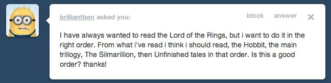 I’d personally recommend this reading order:
• The Hobbit
• Lord of the Rings
• The Silmarillion
• The Children of Húrin - this is a complete novel that’s more recent, but assembled reliably from Tolkien’s notes and writings. Highly recommended.
•...