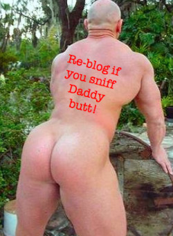 daddysbuttsniffer:  And does it make you