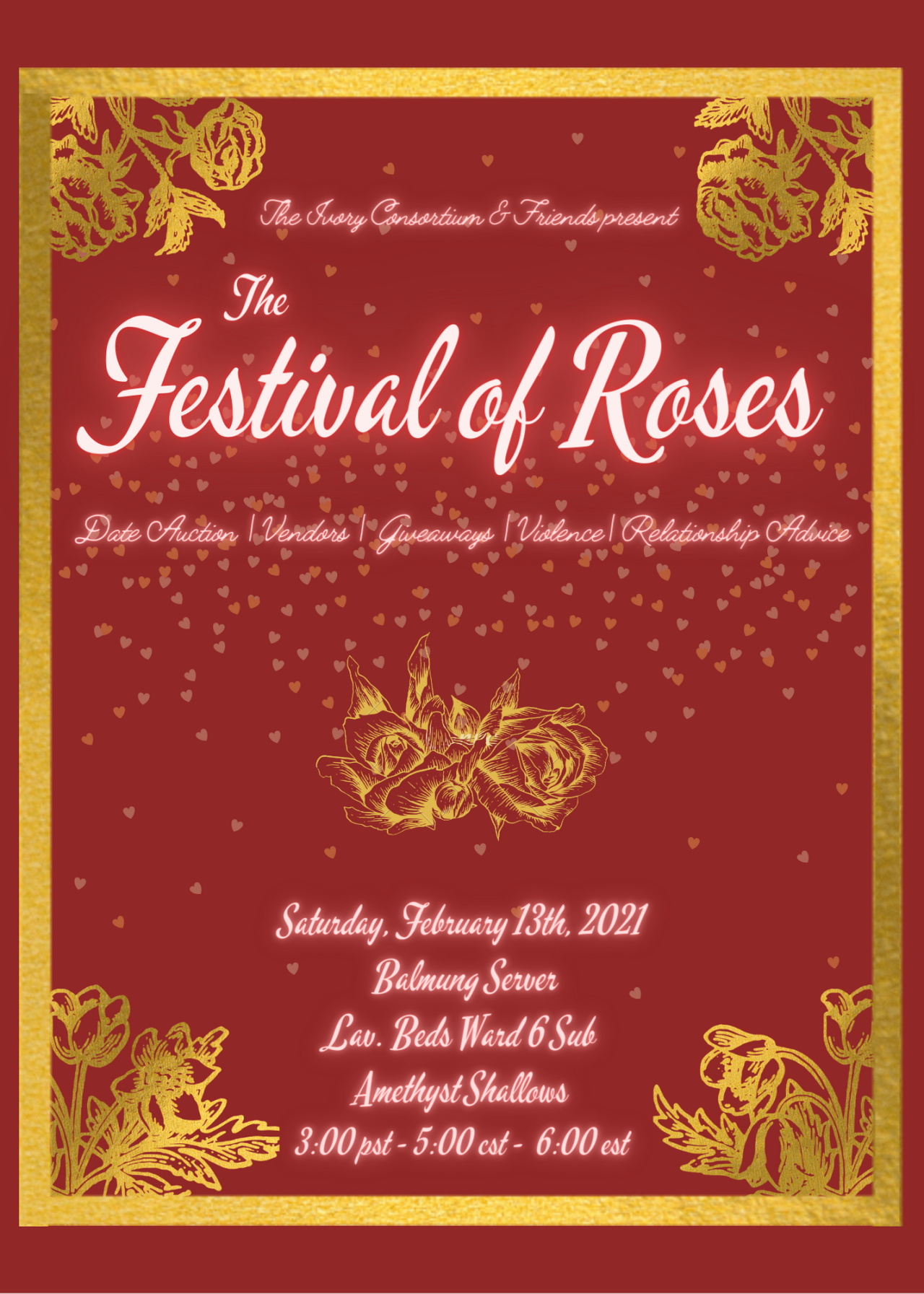 In celebration of the season of love, The Festival of Roses is set for Saturday, February 13, 2021, beginning at 6:00 EST/5:00 CST/3:00 PST!
This event is set to offer a date auction, vendors, and a couples fighting pit, and we’re still looking for...