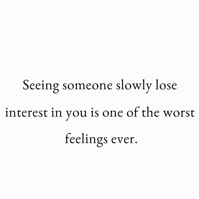 Seeing someone slowly lose interest  Interesting quotes, Replaced quotes,  Lost quotes