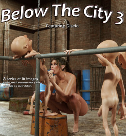  Blackadder Presents: Below The City 3 - Featuring Gisela A Series Of 61 Images!After