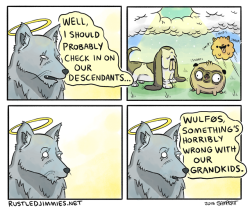rustledjimmiescomic:  This is how I imagine my ancestors feel when they look down on me.