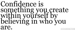 gentledom:  Don’t allow anyone to undermine your confidence.