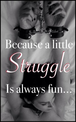 mistressvelvetmusings:  Just a little struggle