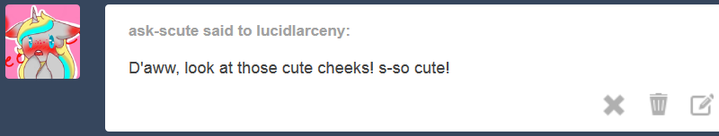 lucidlarceny:  Srs cute. Srscute. That’s what your name really means, right ask-scute?