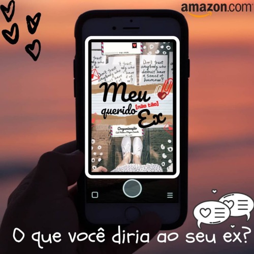 Se você pudesse enviar uma carta ao seu ex, à moda antiga… O que diria para ele?.“Meu (