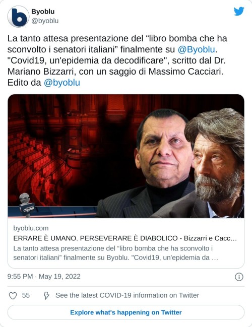 La tanto attesa presentazione del “libro bomba che ha sconvolto i senatori italiani” finalmente su @Byoblu. "Covid19, un'epidemia da decodificare", scritto dal Dr. Mariano Bizzarri, con un saggio di Massimo Cacciari. Edito da @byoblu https://t.co/RP1mdZ1Q17  — Byoblu (@byoblu) May 19, 2022