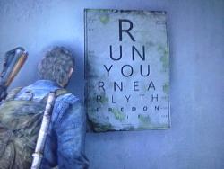 nooffencetv:  WOW, I just saw this hidden message in The Last of Us RUN YOU R NEARLY THERE  DON’T QUIT