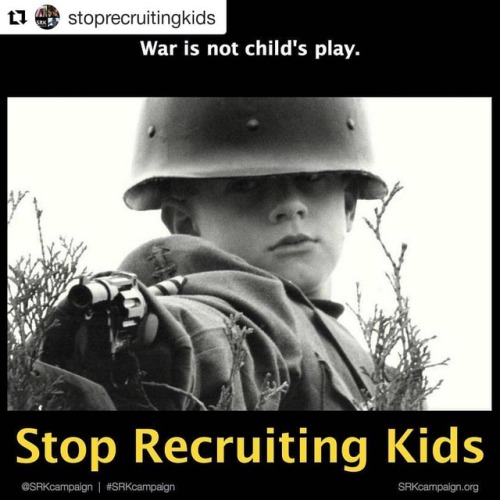 #Repost @stoprecruitingkids (@get_repost)・・・War is not child’s play, and service to war is nothing t