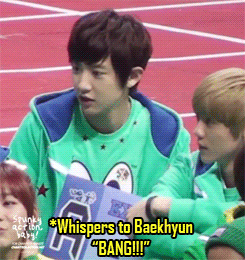 baekaid-o:  BANG!!!(Gunshot sound)  Chanyeol:(((( ;°Д°)))) 