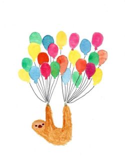 thinktinyart:  Today is my birthday and I’m ending the day feeling like a satisfied, sleepy sloth, gently being carried away by a bagillion balloons!