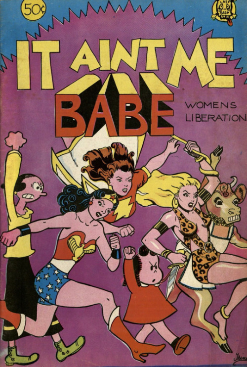 In honor of the Women’s March, here’s the cover of the first issue of It Aint Me Babe (July, 1970). 