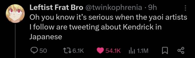 Tweet by Leftist Frat Bro @twinkophrenia reading "Oh you know it\'s serious when the yaoi artists I follow are tweeting about Kendrick in Japanese"