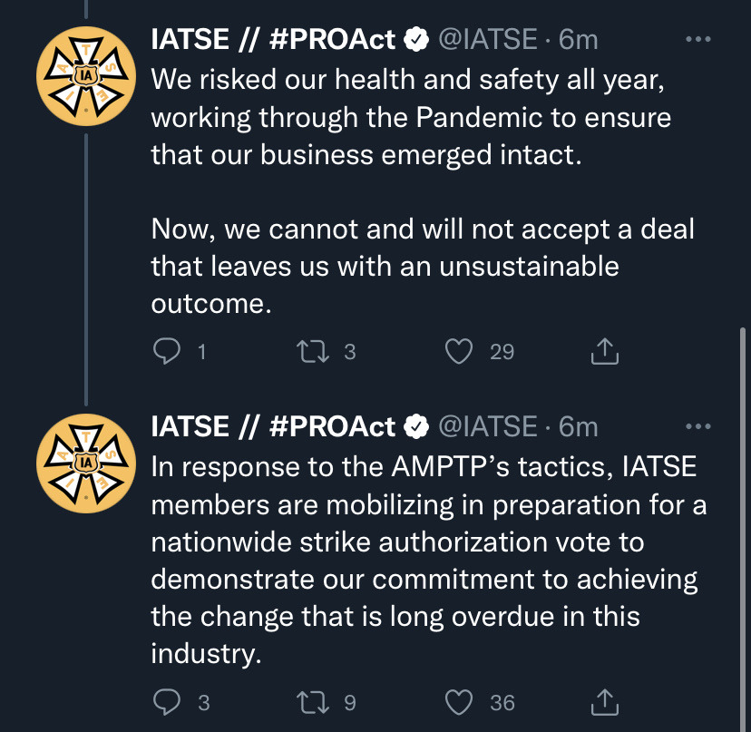 atomicbaz:[image text: Twitter thread from IATSE. Tweets read as: We are fighting to ensure that the most powerful media corporations on the planet treat the film and tv workers who produce their content with basic human dignity. RT if you stand with