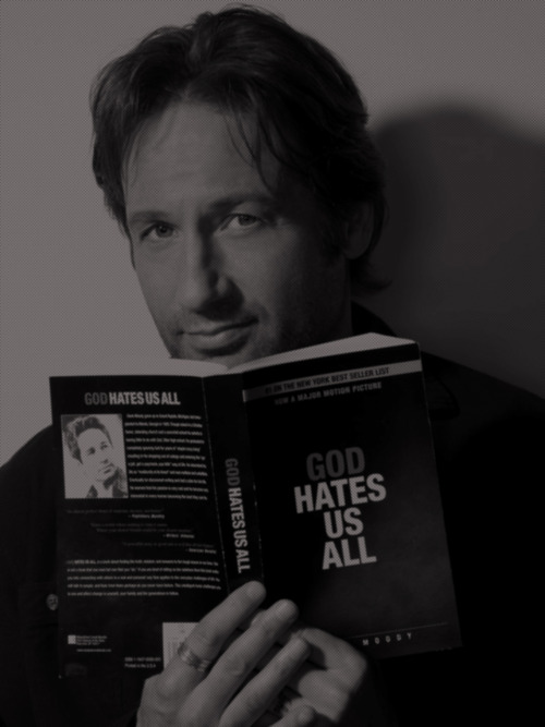 californication-hank: “You know what they say, what doesn’t kill us makes us even more a