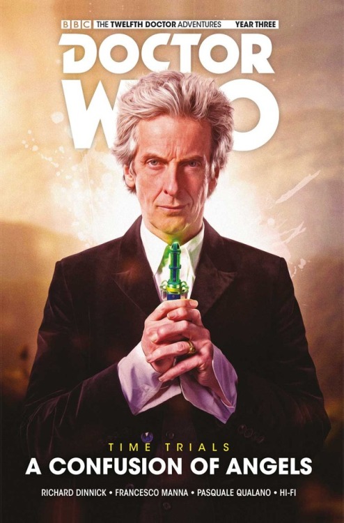 TWELFTH DOCTOR TIME TRIALS VOLUME 3: A CONFUSION OF ANGELSWriter Richard Dinnick Artist Pasquale Qua