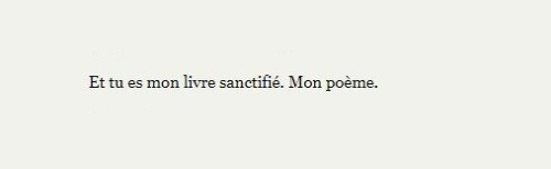 finita–la–commedia: “And you are my sacred book. My poem.”  – Umar Timol, from “Blood”, translated b