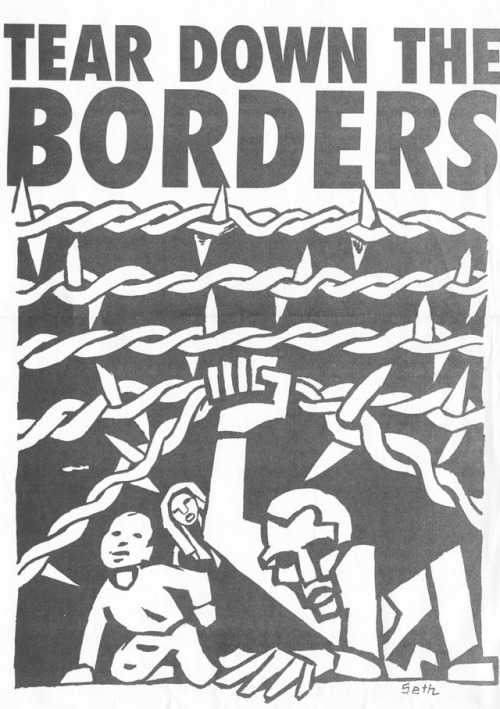 degeneratedworker:“Tear down the borders”, 1970s, by Seth Tobocman
