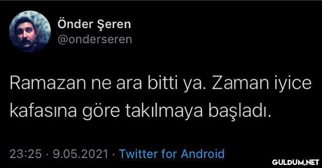 harbiden ya  Önder Şeren...