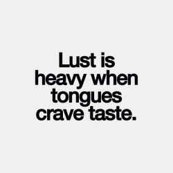 chefangieb:  #Lust is #heavy when #tongues