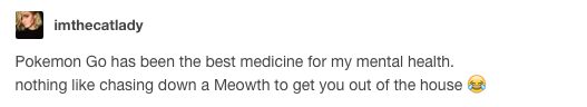 anakin-skylord:  and this too, pokemon go is helping people with depression, anxiety,