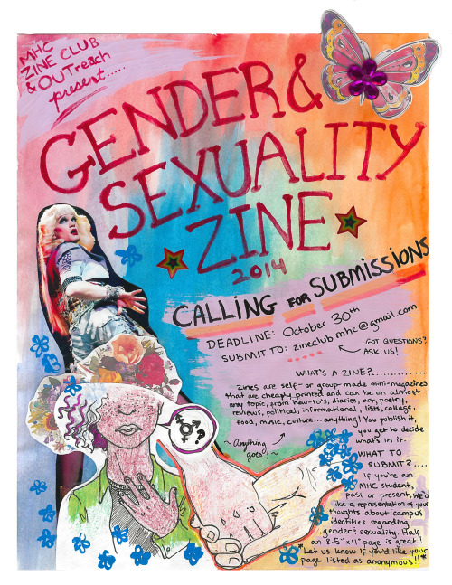 mtholyokezines:  CALLING FOR SUBMISSIONS for the second-annual MHC GENDER &amp; SEXUALITY ZINE! 
