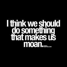 eloquentlyerotic:  I suggest this…   @nashashah 😄😜😉