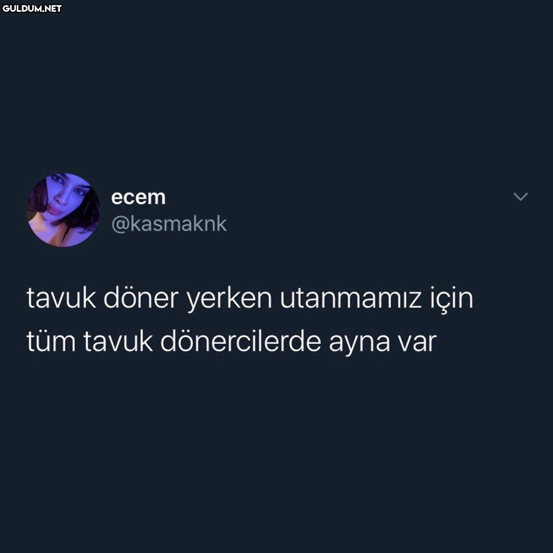 еcem @kasmaknk tavuk döner...