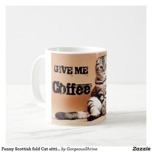 I NEED COFFEE!!!! GOOD MORNING!Funny Scottish fold Cat sitting Coffee Mug