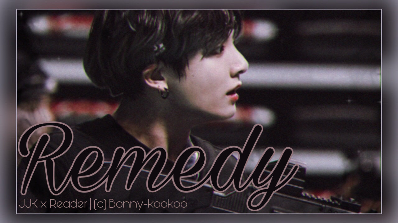 ? ???????? ?? ???? — Remedy | Jjk X Reader | ?☁️??
