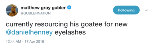 bitchinprentiss: matthewgraygublerdaily:Nothing like late-night tweets from the one and only @gubler