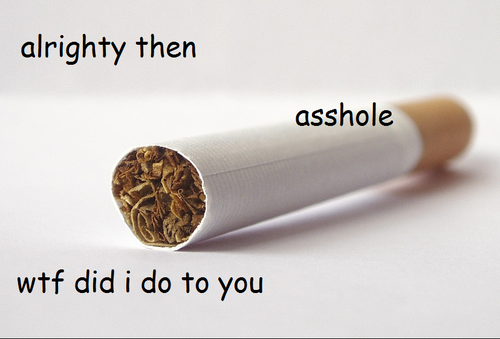 ashadowremains:  carry-on-wayward-assbutt:  gotmyticketouttaloserville:  littlesammythemoose:  “god hates fags”   It’s funny because only British people will get it  im pretty sure most educated americans know that cigarettes are called fags in