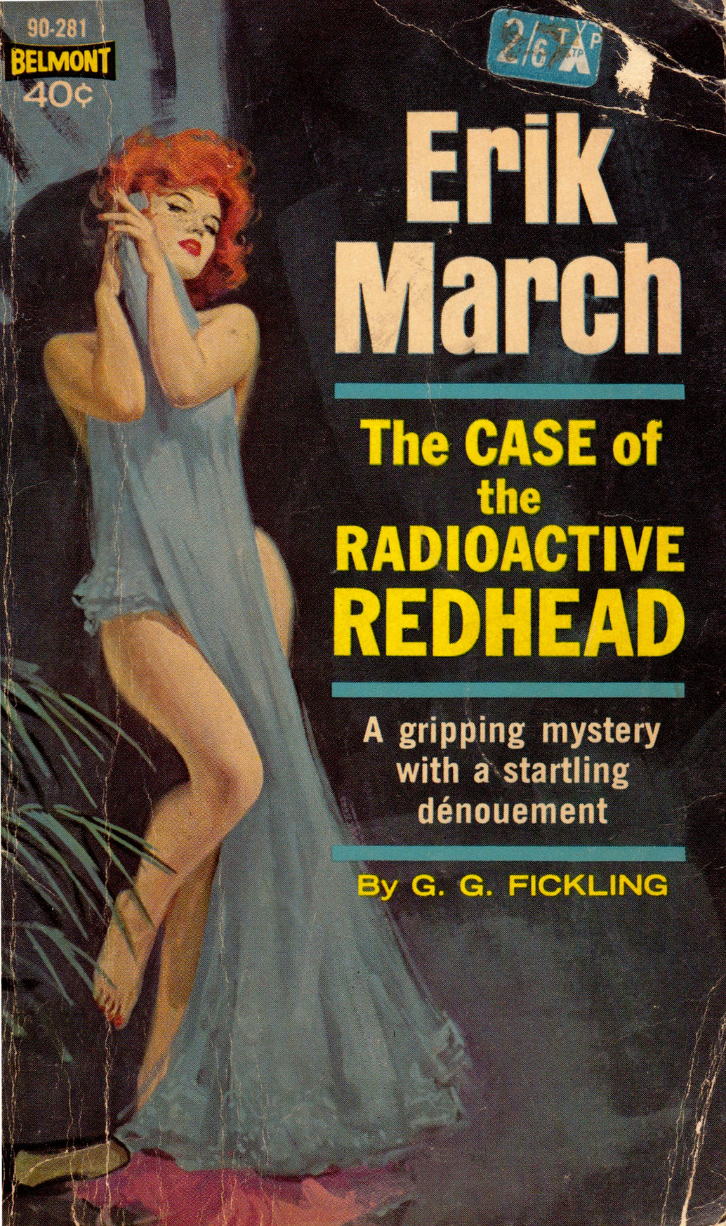 The Case of the Radioactive Redhead, by G.G. Fickling (Belmont Books, 1963)  From