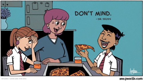 tastysynapse:Zen Pencils Comic: 96. DR. SEUSS: Those who mind, don’t matter