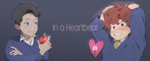 I’m just finished fanart of In a HeartbeatThey are so lovely !! I’m cheering for releasing the mov