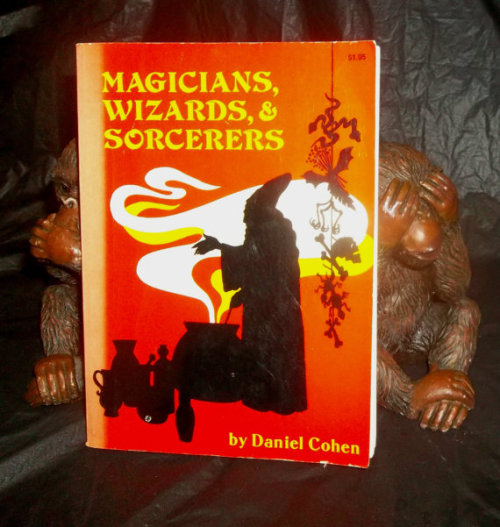 Magicians, Wizards &amp; Sorcerers by Daniel Cohen (1973)