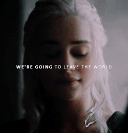 gameofthronesdaily:  ♕ Our fathers were evil men, all of us here. They left the world worse than they found it. We’re not going to do that. We’re going to leave the world better than we found it. You will support my claim as queen of the Seven