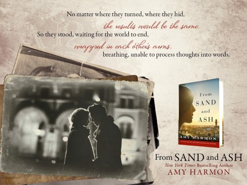 FROM SAND AND ASH by Amy Harmon - another fabulous book!!
PREORDER: http://amzn.to/2dNtceM