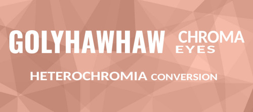 GOLYHAWHAW’s Chroma Eyes - HeterochromiaI’m absolutely in love with @golyhawhaw​ &l