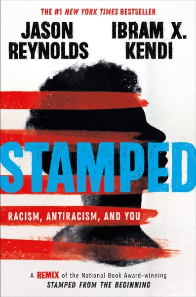 Award-winning author Ibram X. Kendi asked Jason Reynolds to create a remix version of his Stamped fr