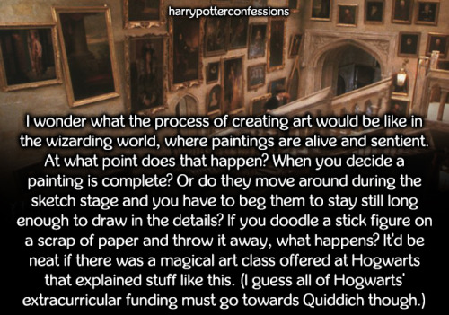 I wonder what the process of creating art would be like in the wizarding world, where paintings are 