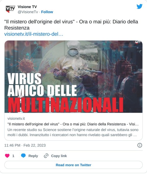 "Il mistero dell'origine del virus" - Ora o mai più: Diario della Resistenzahttps://t.co/689Z5N77KNhttps://t.co/689Z5N77KN  — Visione TV (@VisioneTv) February 22, 2023