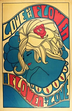 psychedelicway:“Love is a Flower, a Flower is Love”1969 Head Shop Poster