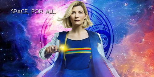 Blog Banner: 13th Doctor - Space. For All.Please like/reblog and credit if using.