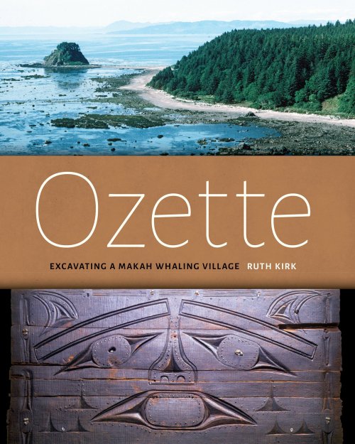 New from University of Washington Press, Ozette: Excavating a Makah Whaling Village, by Ruth Kirk. T